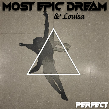 Perfect - Most Epic Dream